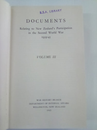 Documents Relating to New Zealand's Participation in WW2 1939-45 - Official History of New Zealand in the Second World War - 3 Volume set