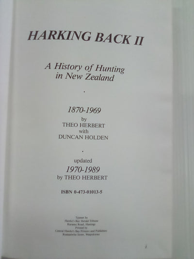 Harking Back II - A History of Hunting in New Zealand 1870-1989 by Theo Herbert