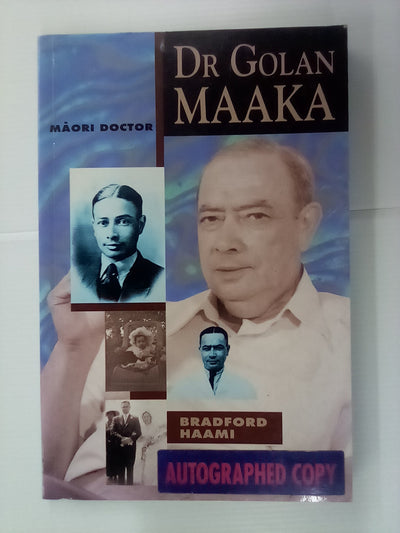 Dr Golan Maaka : Māori Doctor by Bradford Haami