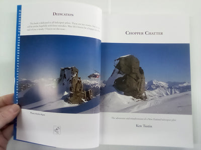 Chopper Chatter - The Adventures & Misadventures of a NZ Helicopter Pilot by Ken Tustin