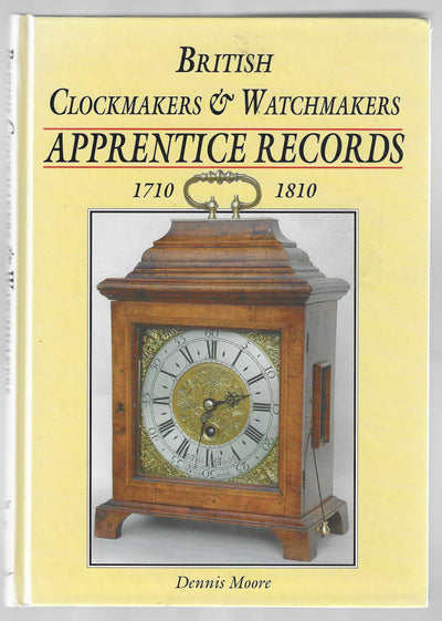 British Clockmakers & Watchmakers Apprentice Records 1710-1810