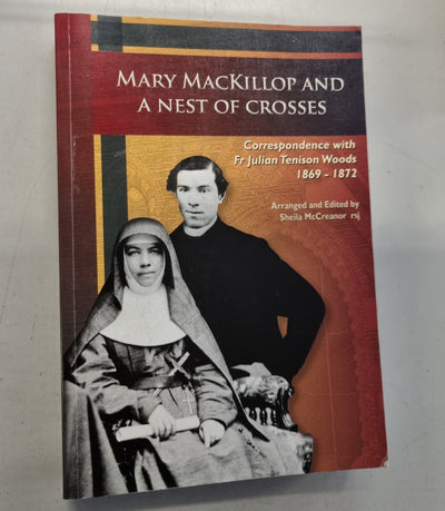 Mary MacKillop and a Nest of Crosses: Correspondence with Fr Julian Tenison Woods 1869-1872