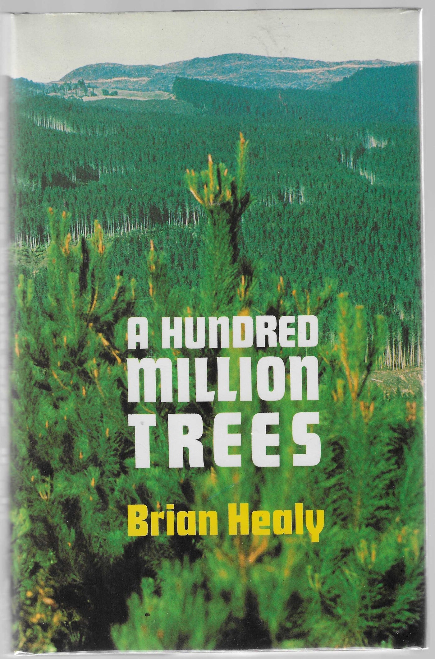 A Hundred Million Trees: The Story of N.Z. Forest Products Ltd