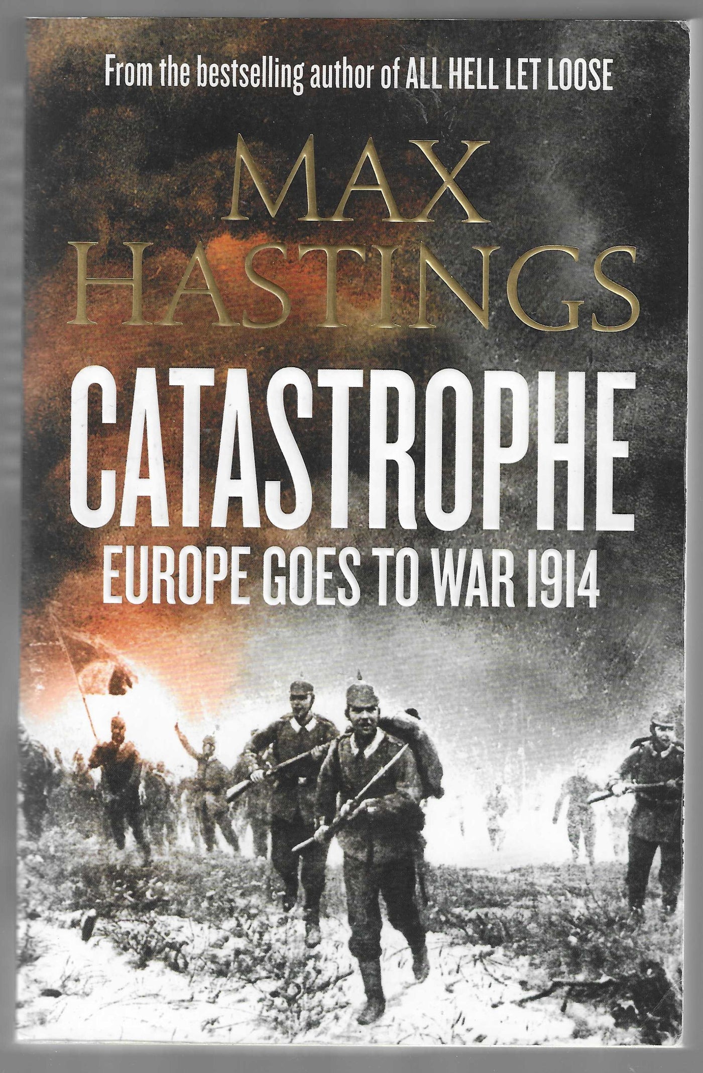 Catastrophe: Europe Goes to War 1914
