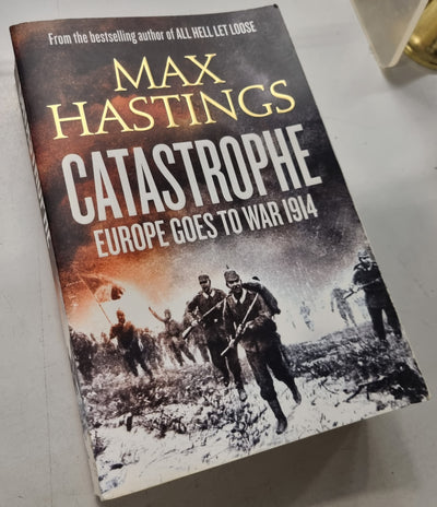 Catastrophe: Europe Goes to War 1914