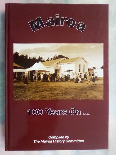 Mairoa - 100 Years on...