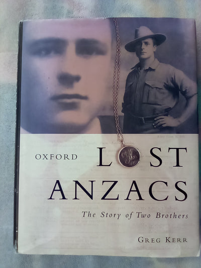 Lost ANZACs - The Story of Two Brothers by Greg Kerr