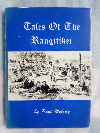 Tales of the Rangitikei by Paul Melody (Signed Copy)