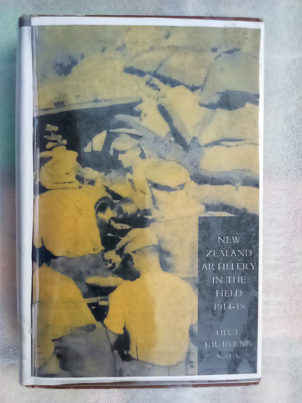 New Zealand Artillery in the Field 1914-18 by Lieut. J.R. Byrne