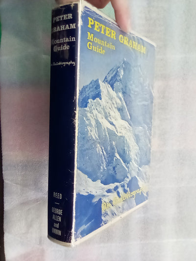 Peter Graham Mountain Guide - an Autobiography (1965 1st. Edition)