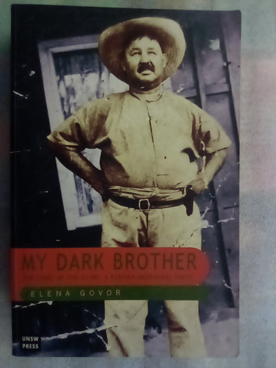 My Dark Brother - The story of the Illins, a Russian-Aboriginal Family