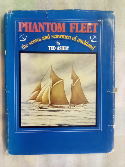 The Phantom Fleet - The Scows and Scowmen of Auckland