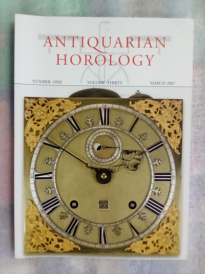 Antiquarian Horology Journal - 7 Issues from 2004-2009