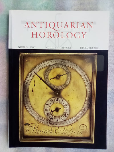 Antiquarian Horology Journal - 7 Issues from 2004-2009
