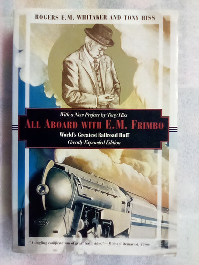 All Aboard With E.M. Frimbo - World's Greatest Railroad Buff