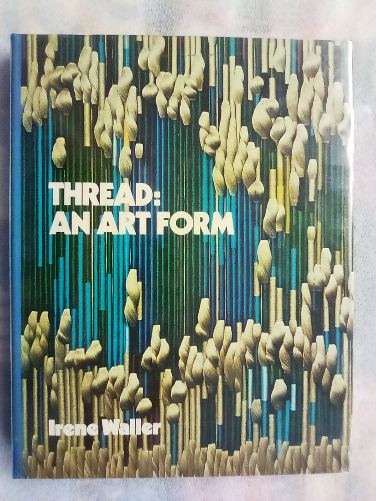 Thread: An Art Form by Irene Waller