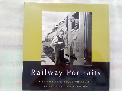 Railway Portraits - Volumes 1, 2, & 3 by Robert & Bruce Wheatley (Signed Copies)