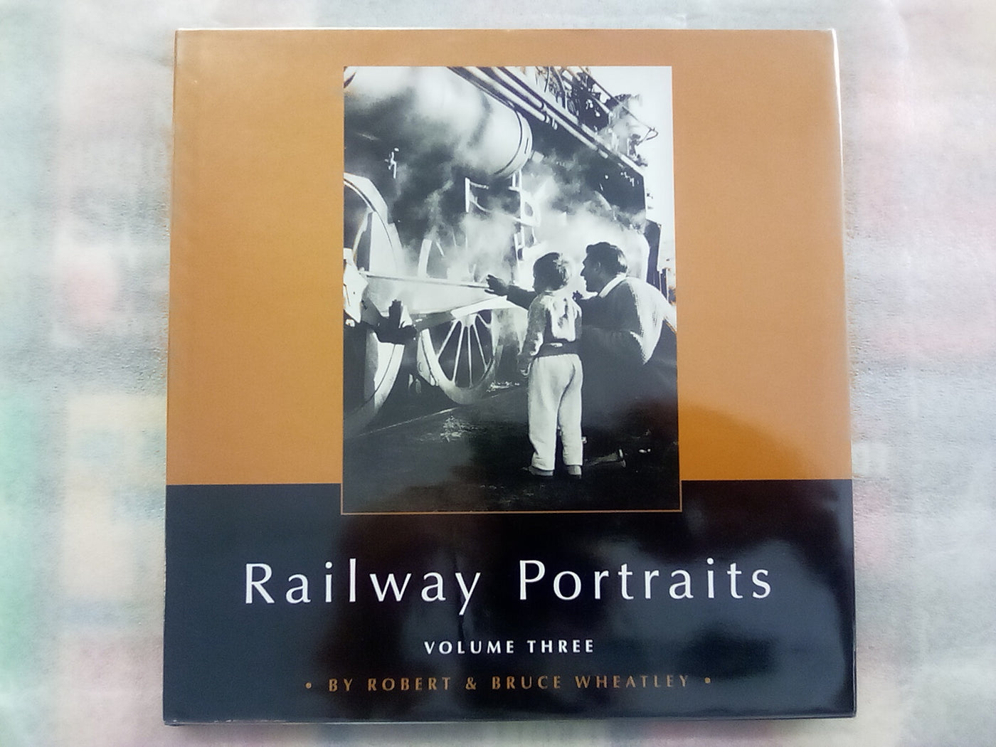 Railway Portraits - Volumes 1, 2, & 3 by Robert & Bruce Wheatley (Signed Copies)