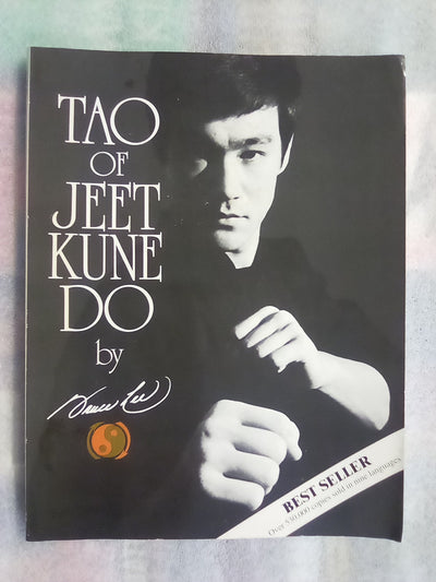 Tao of Jeet Kune Do by Bruce Lee