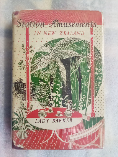 Station Amusements in New Zealand by Lady Barker (1953)