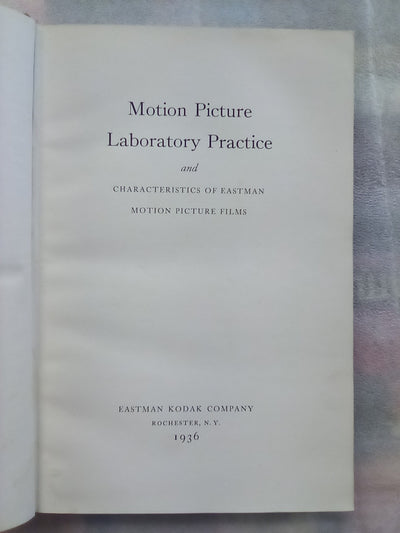 Motion Picture Laboratory Practice by Eastman Kodak Company (1936)