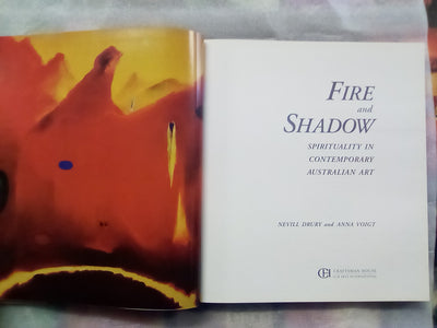 Fire and Shadow - Spirituality in Contemporary Australian Art