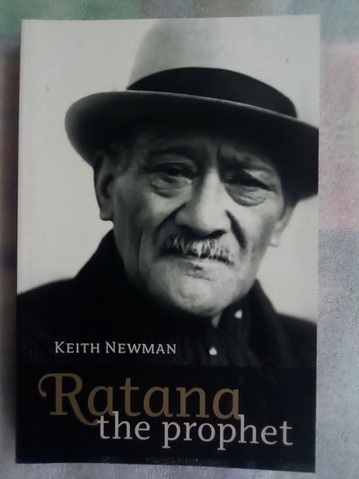 Ratana - the Prophet by Keith Newman (Signed by Author)