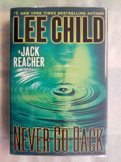 Never Go Back by Lee Child (USA 1st. Edition Hardback)