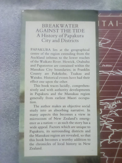 Breakwater Against the Tide - A History of Papakura City and Districts