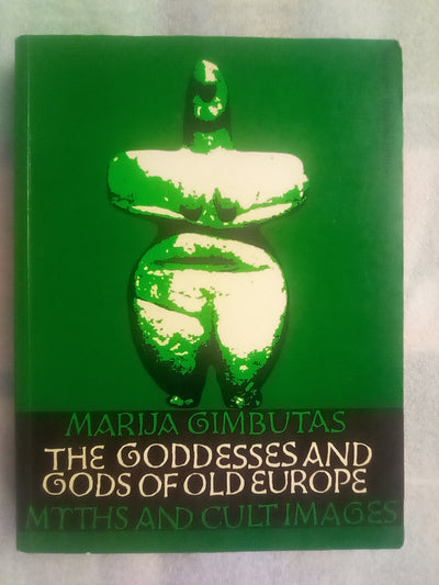 The Goddesses and Gods of Old Europe - Myths and Cult Images