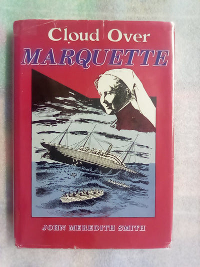 Cloud Over Marquette - The Sinking of the Troopship Marquette