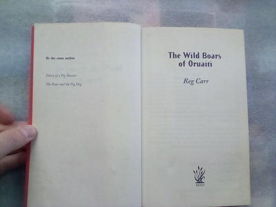 The Wild Boars of the Oruaiti by Reg Carr