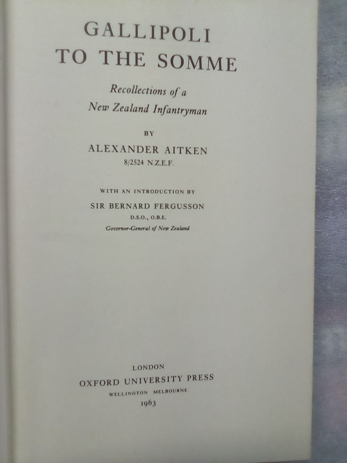 Gallipoli to the Somme - Recollections of a NZ Infantryman (1963)