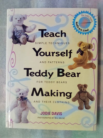 Teach Yourself Teddy Bear Making by Jodie Davis