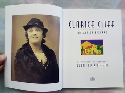 Clarice Cliff - The Art of Bizarre by Leonard Griffin