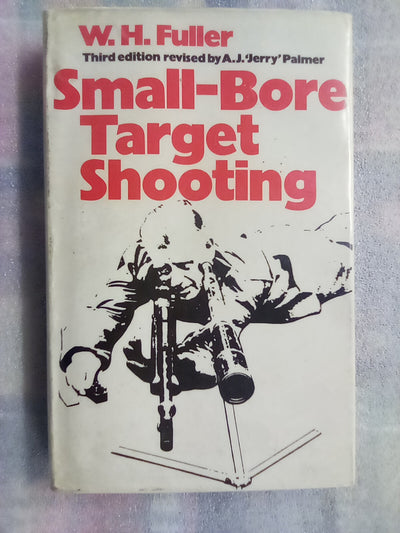 Small-Bore Target Shooting by W.H. Fuller