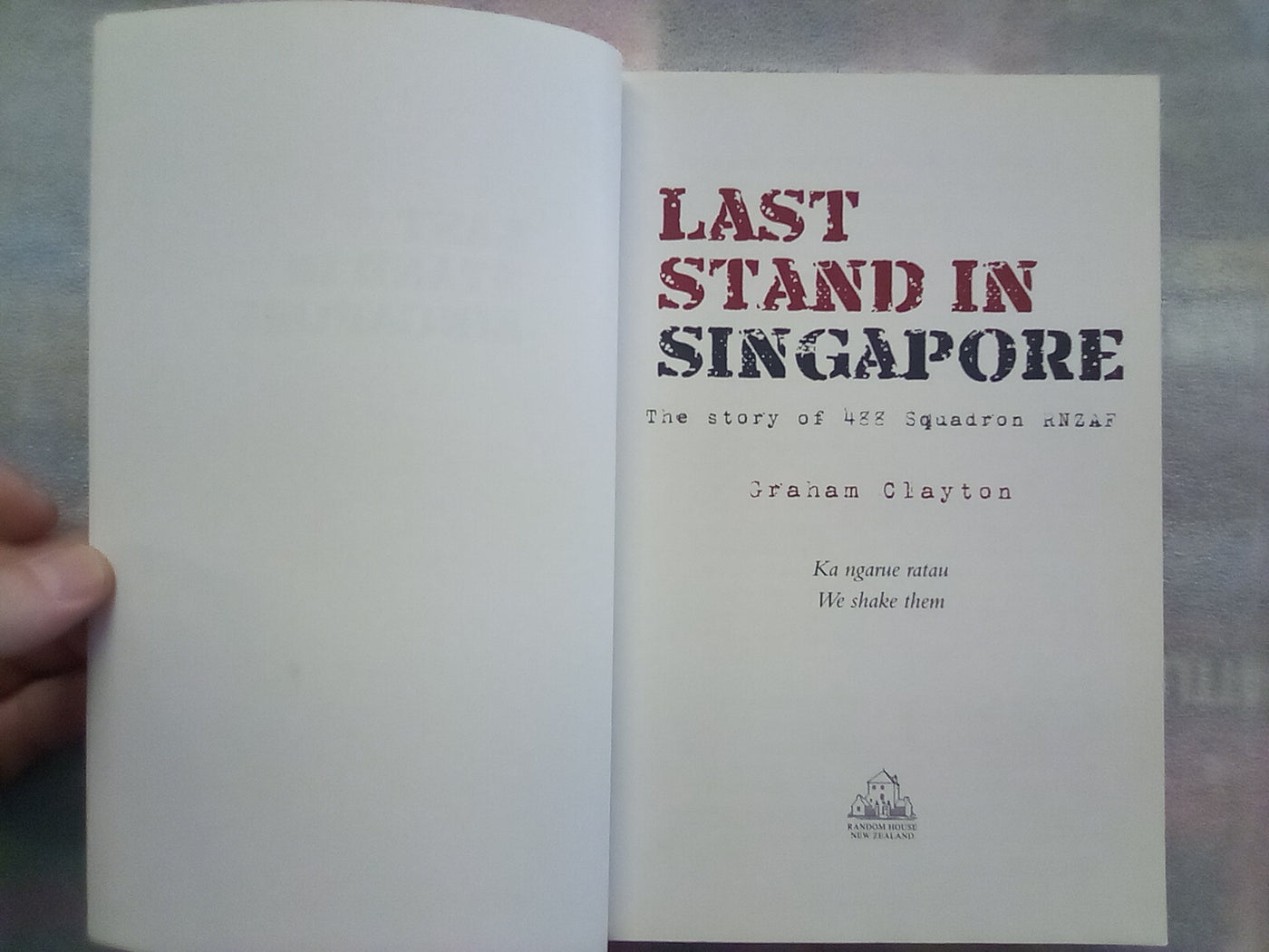 Last Stand in Singapore - The Story of 488 Squadron RNZAF by Graham Clayton