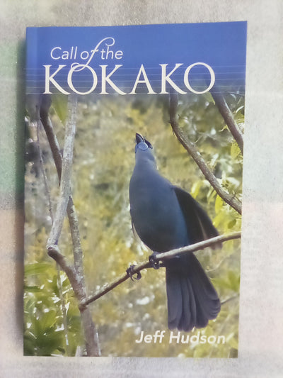Call of the Kokako by Jeff Hudson