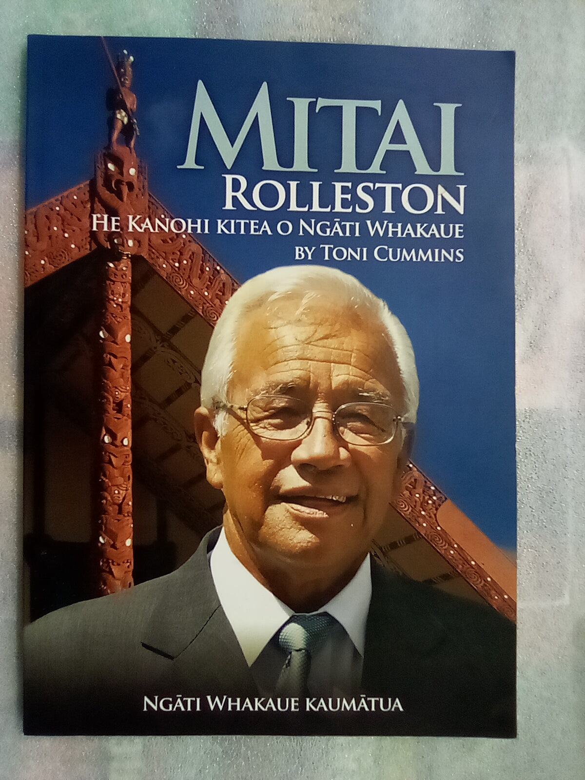 Mitai Rolleston - He Kanohi Kitea O Ngati Whakaue by Toni Cummins