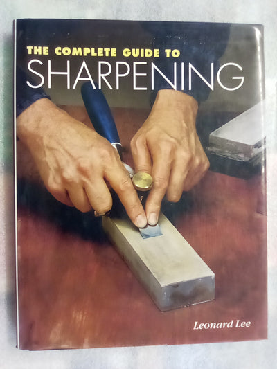The Complete Guide to Sharpening by Leonard Lee