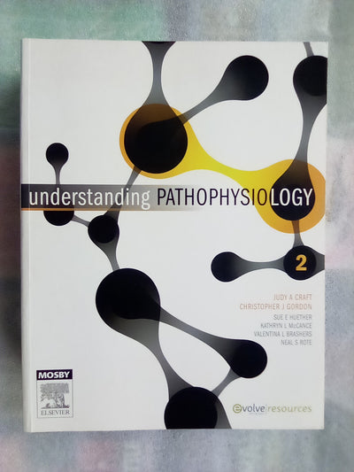 Understanding Pathophysiology 2 (2015 Edition) by Judy Craft & Christopher Gordon