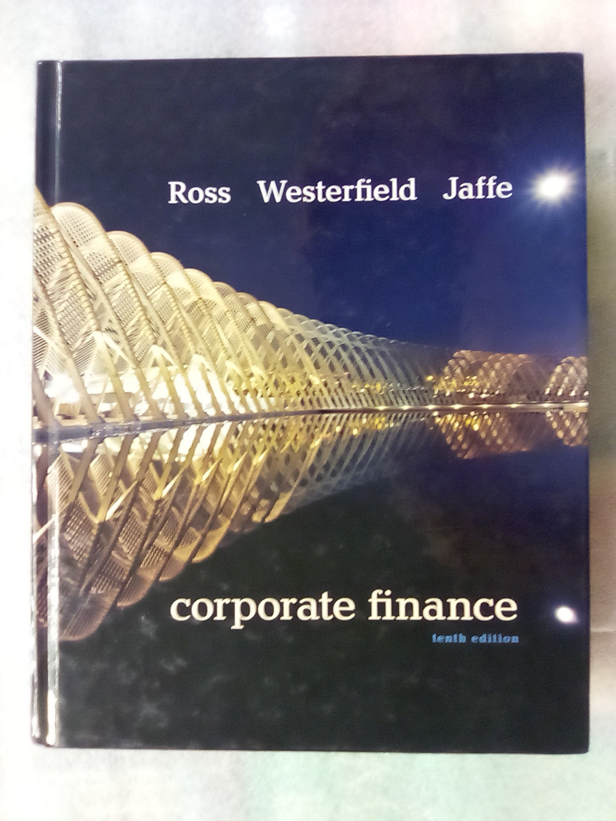 Corporate Finance 10th. Edition by Ross, Westerfield, and Jaffe