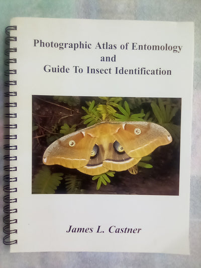 Photographic Atlas of Entomology & Guide to Insect Identification