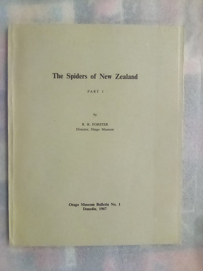 The Spiders of New Zealand - Part 1 (1967) by R.R. Forster
