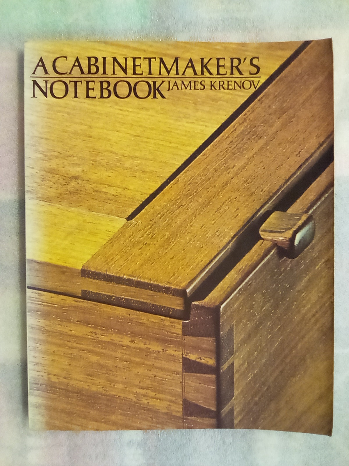 A Cabinetmakers Notebook by James Krenov