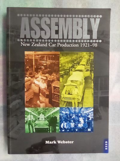 Assembly - NZ Car Production 1921 to 1998 by Mark Webster