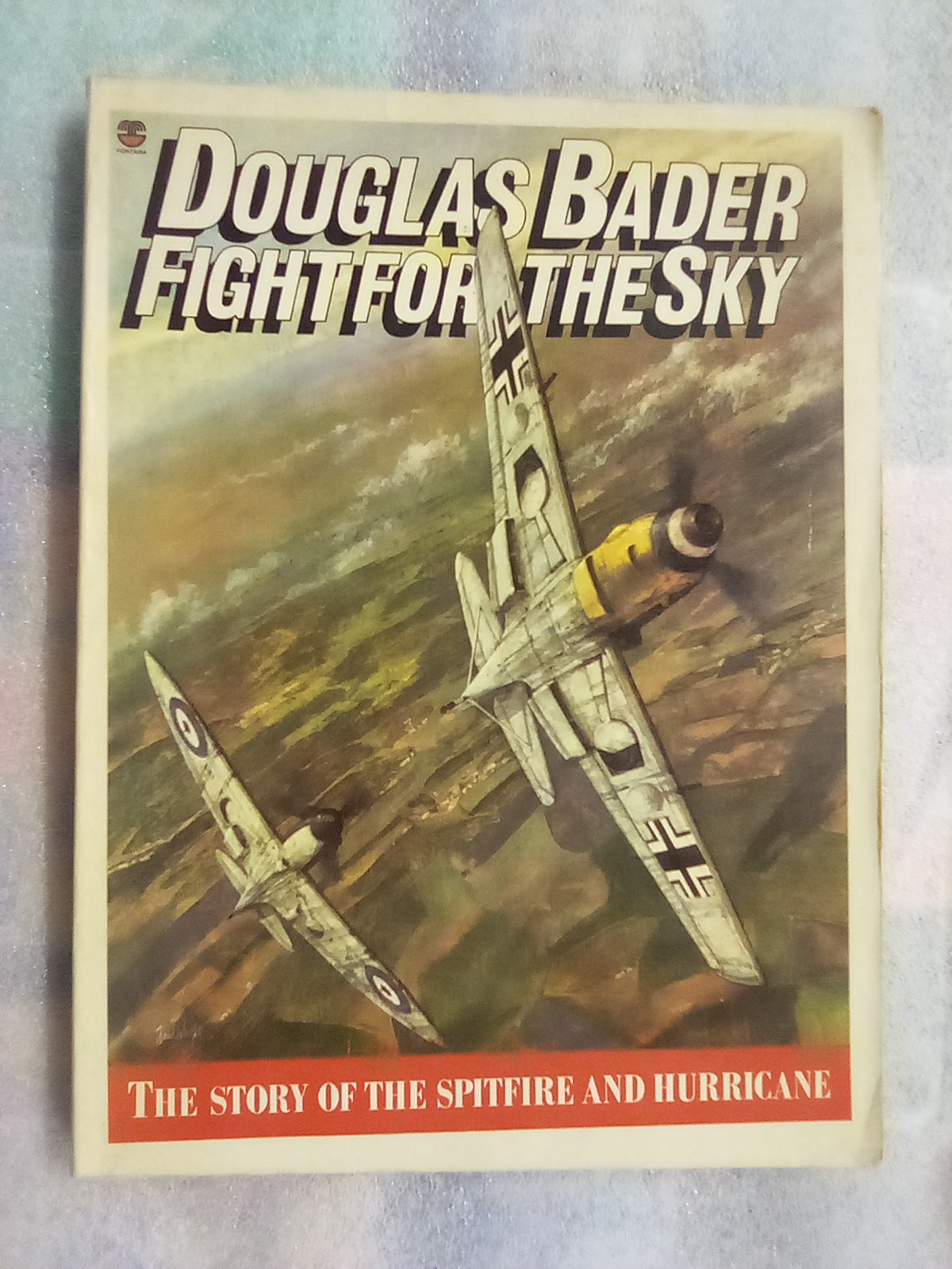 Douglas Bader - Fight for the Sky (Signed by Douglas Bader)
