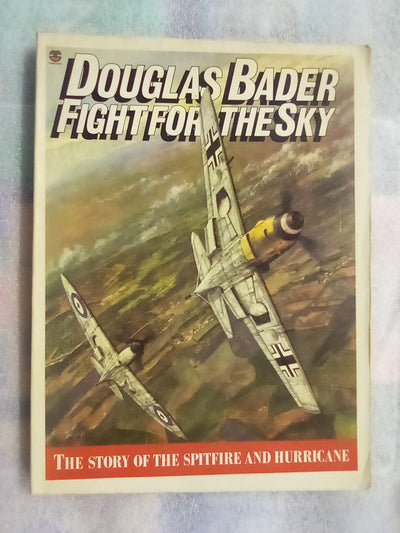 Douglas Bader - Fight for the Sky (Signed by Douglas Bader)