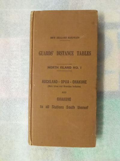 New Zealand Railways Guards Distance Tables North Island Auckland - Opua - Ohakune (1948)
