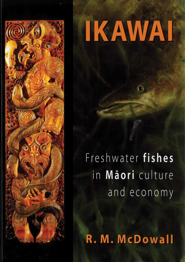 Ikawai: Freshwater Fishes in Māori Culture and Economy [NEW]